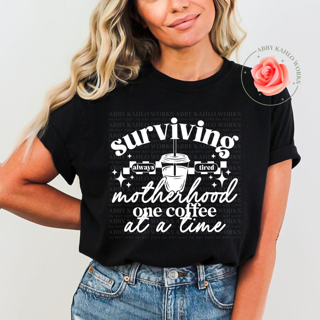 Surviving Motherhood One Coffee At A Time