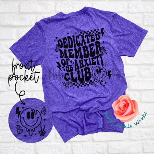 Dedicated Member Of The Anxiety Club Tee