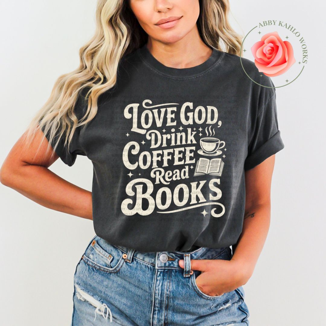 Love God Drink Coffee Read Books