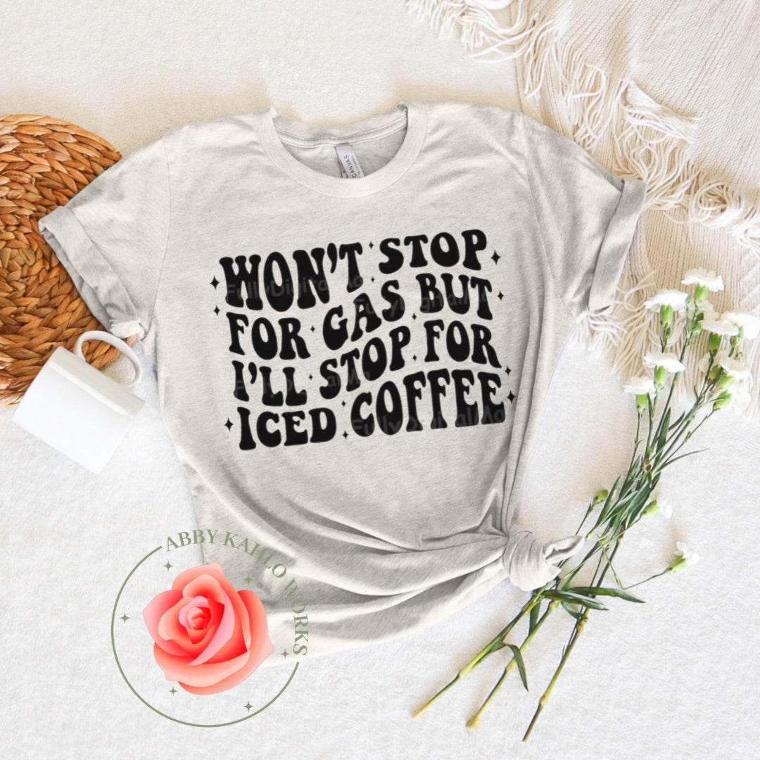 Won't Stop For Gas Shirt