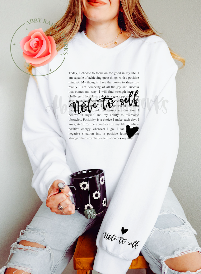 Note To Self Sweatshirt