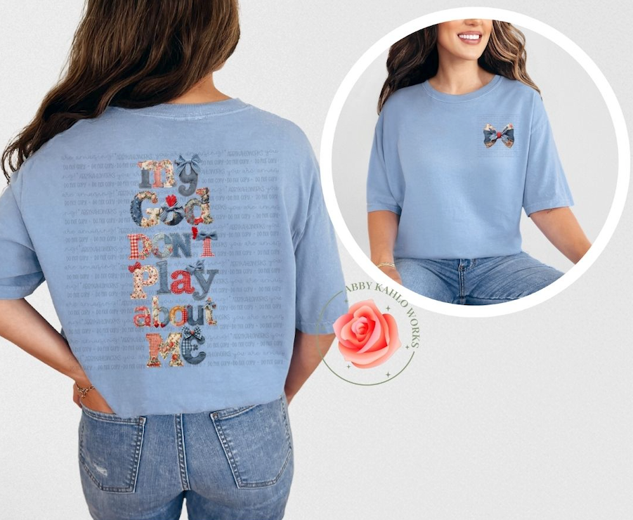 My God Dont Play About Me