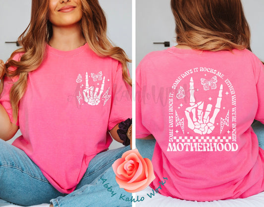 Some Days I Rock Motherhood Tee