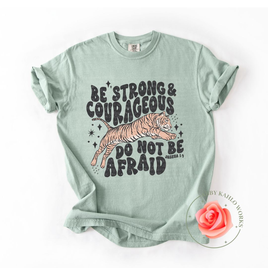 Be Strong & Courageous