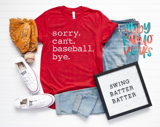 Sorry Can’t Baseball Bye