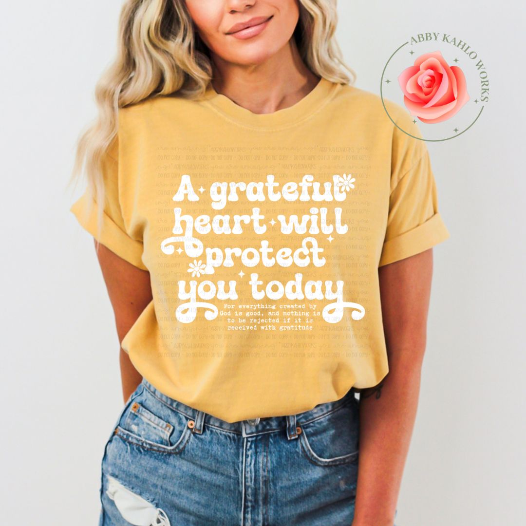 A Grateful Heart Will Protect You Today