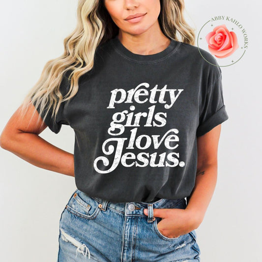 Pretty Girls Love Jesus