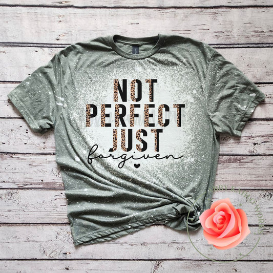 Not Perfect Just Forgiven Bleached Shirt