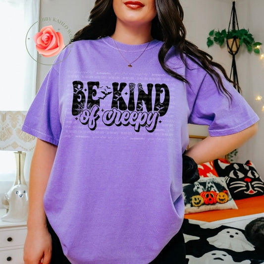 Be Kind Of Creepy