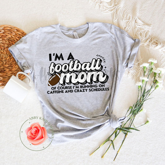 Im A Football Mom Shirt