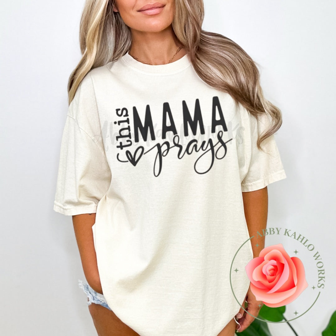 This Mama Prays Shirt