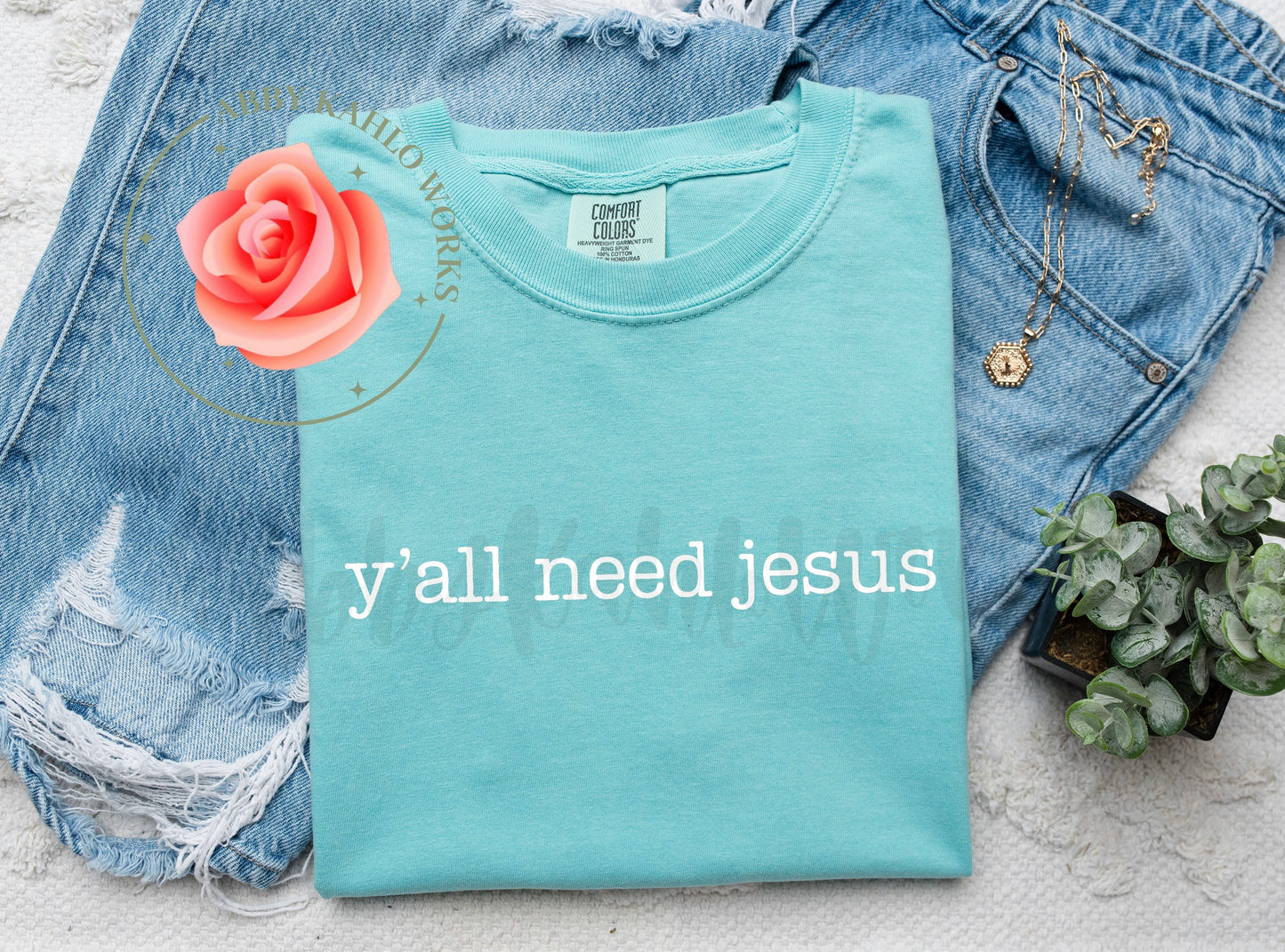 Y’all Need Jesus Shirt