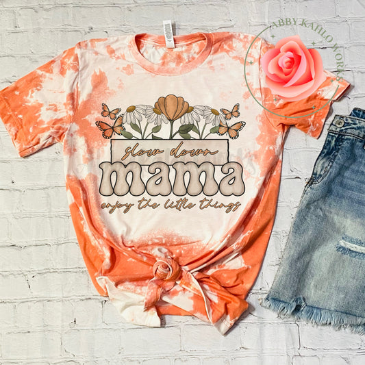 Slow Down Mama Bleached Shirt