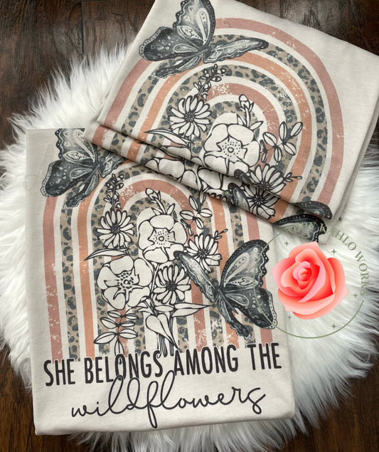 She Belongs Among The Wildflowers Tee