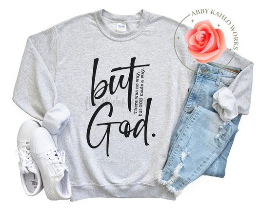 But God Sweatshirt