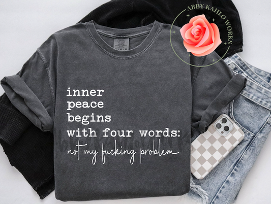 Inner Peace Begins With Shirt