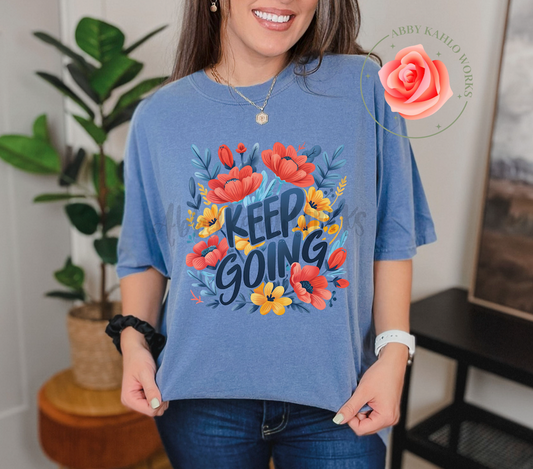 Keep Going Shirt