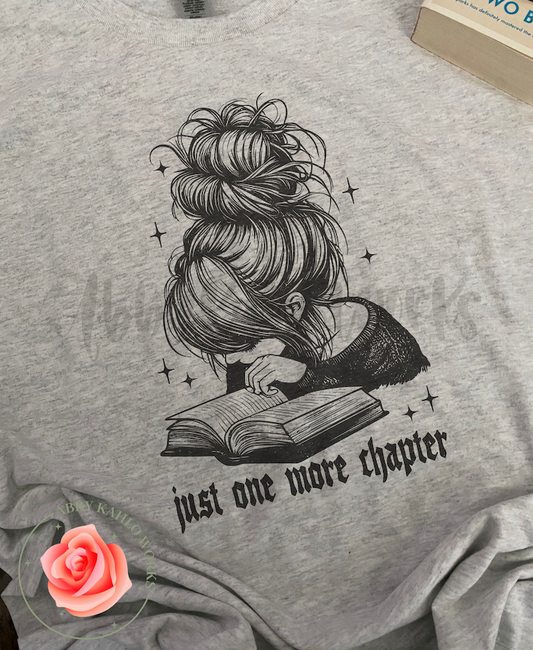 Just One More Chapter Shirt