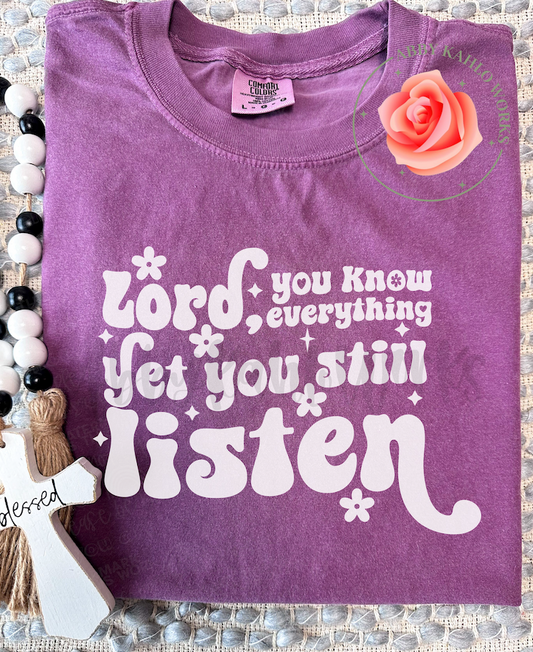 Lord You Know Everything Shirt