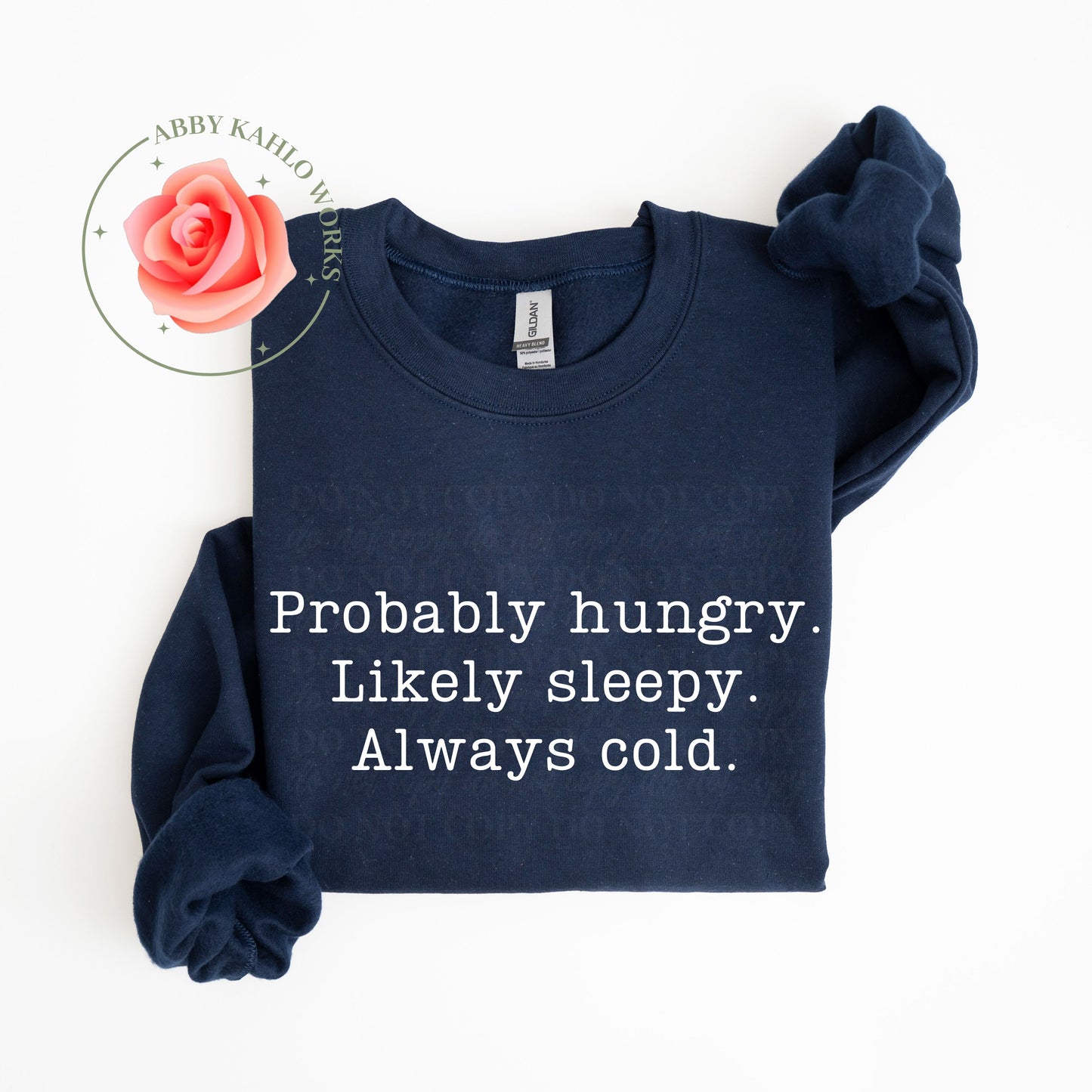 Probably Hungry Sweatshirt