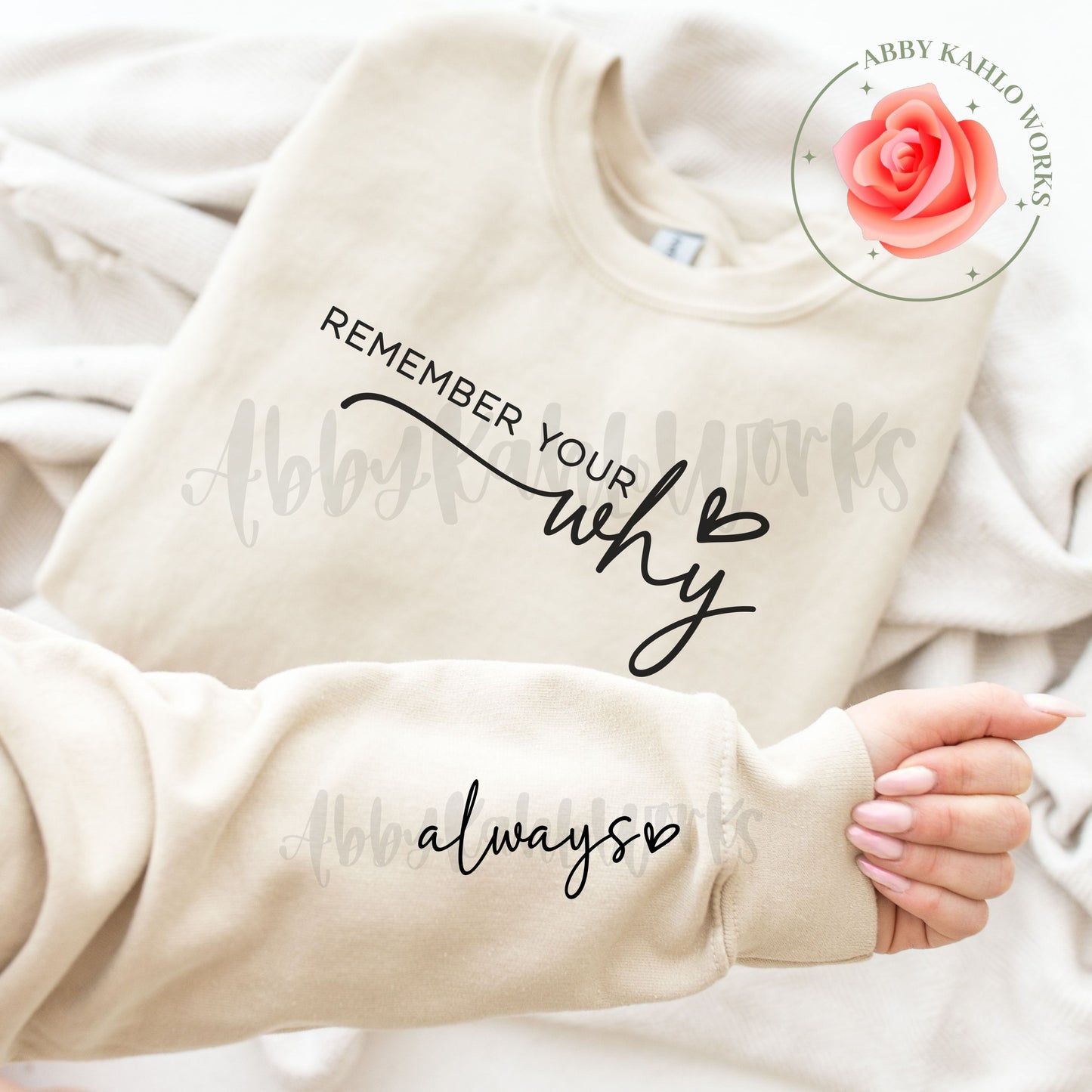 Remember Your Why Always Sweatshirt