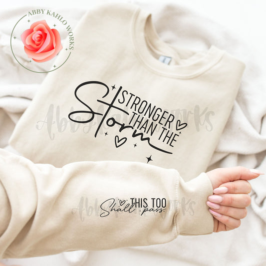 Stronger Than The Storm Sweatshirt